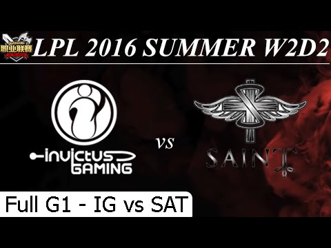 IG vs SAT Game 1 Full + Team Profile - LPL Summer 2016 W2D1M3 Invictus Gaming vs Saint Gaming