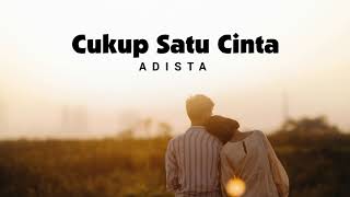 Download lagu ADISTA - Cukup Satu Cinta (Lyric Video) mp3