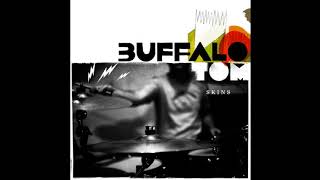 Buffalo Tom - Here I Come
