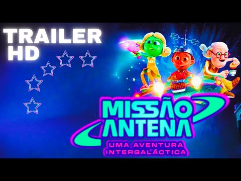 Missao Antena - Uma Aventura Intergalactica (2023)