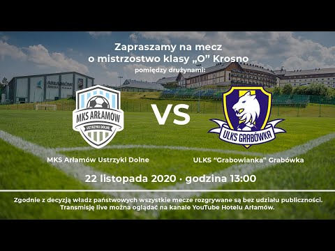 Mistrzostwo Klasy „O” Krosno – MKS Arłamów Ustrzyki Dolne VS ULKS "Grabowianka" Grabówka godz. 13:00