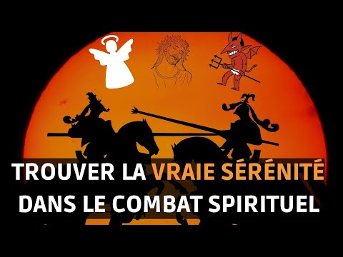 Père Joël GUIBERT - Tenez ferme dans la foi, grâce au combat spirituel.