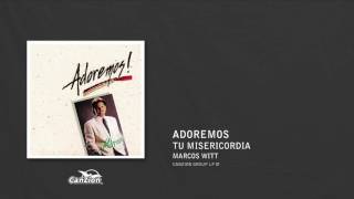 Tu misericordia - Marcos Witt