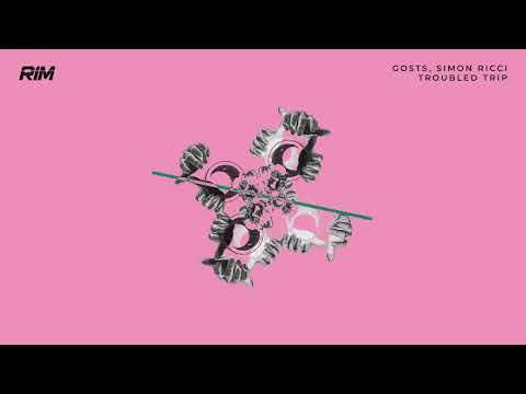 Gosts, Simon Ricci - Troubled Trip // RIM