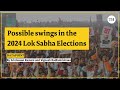 Explaining possible swings in Lok Sabha elections 2024 | Data
