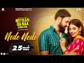 Nede Nede Mitran Da Naa Chalda Gippy Grewal Tania Pankaj Batra Punjabi Songs 2023