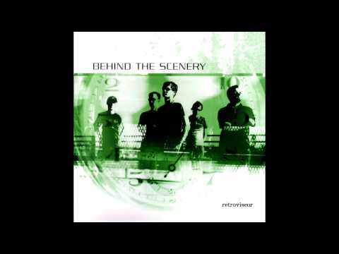 Behind the Scenery - Rétroviseur (Full album HQ)