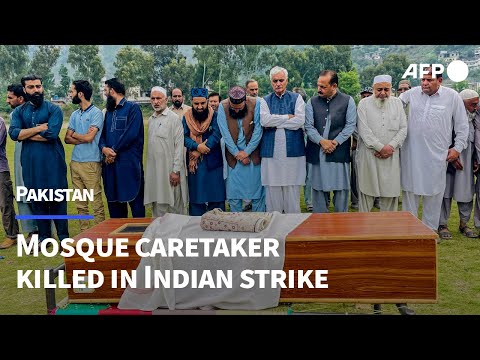 Funeral held for mosque caretaker killed in Indian strike on Pakistan-administered Kashmir | AFP