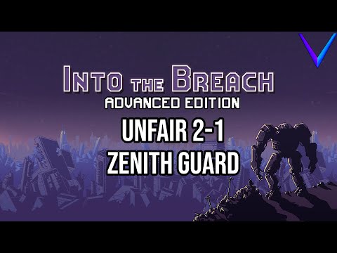 Cataclysmic | Unfair, Zenith Guard - Into the Breach: Advanced Edition 2-1