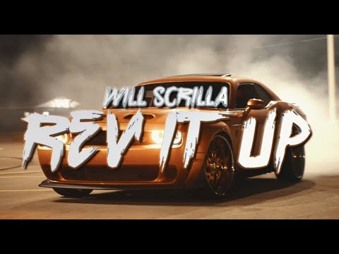 WILL SCRILLA - REV IT UP