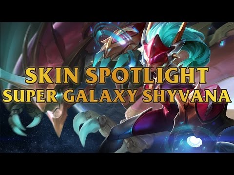 Super Galaxy Shyvana Skin Spotlight