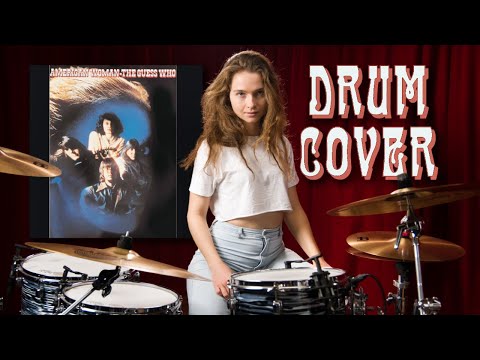 American Woman (The Guess Who) • Drum Cover