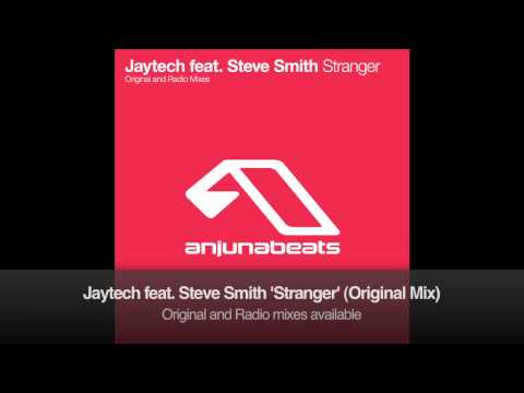 Jaytech feat. Steve Smith - Stranger (Original Mix)