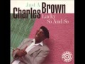 Charles Brown - Gloomy sunday