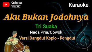 Download lagu Karaoke Aku Bukan Jodohnya (Tri Suaka) - Nada Pria/Cowok - Versi Dangdut Koplo Viral - Pongdut mp3 Download lagu Karaoke Aku Bukan Jodohnya (Tri Suaka) - Nada Pria/Cowok - Versi Dangdut Koplo Viral - Pongdut mp3