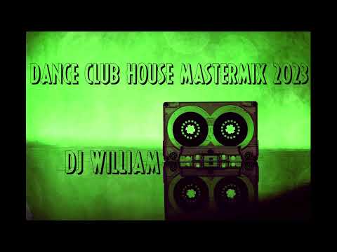 DANCE CLUB HOUSE MASTERMIX✨LIVE SET✨  Dj William 18/02/2023