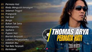 Download lagu Full Album Thomas Arya Laguu Permata Hati ❗❗Slow Rock Viral Tiktok mp3