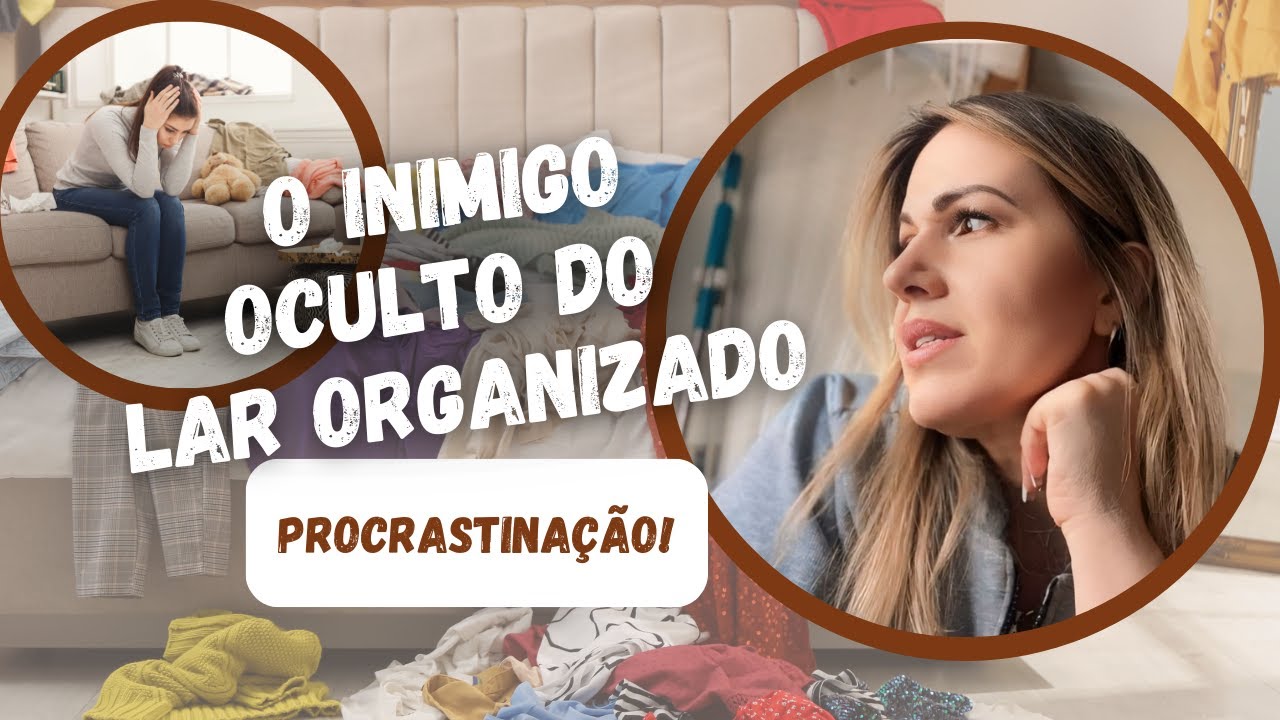 DESPERTE PARA A ORDEM  - Vencendo a Procrastinação em Casa