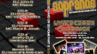 DJ John G - MC Efeeze & Viper // SOPRANOS Go HARD ''or'' Go HOME Part 2 // Saturday 13th April 2013