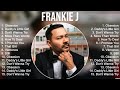 Frankie J 2023 MIX Top 10 Best Songs Greatest Hits Full Album