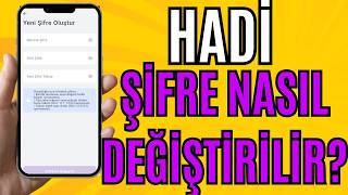 HADİ ŞİFRE NASIL DEĞİŞTİRİLİR ?