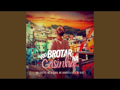 Vou Brotar na Casinha