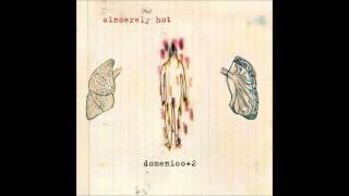 Domenico+2 - Sincerely Hot (2003) Full Album