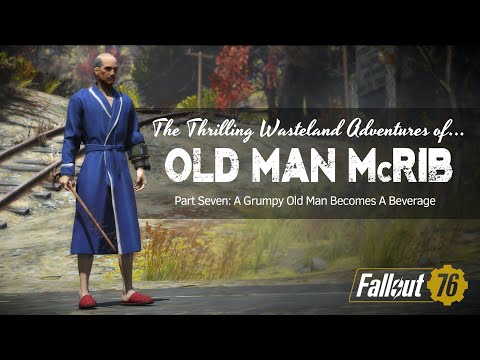 Fallout 76 Wastelanders: Part 7 - The Thrilling Wasteland Adventures of Old Man McRib