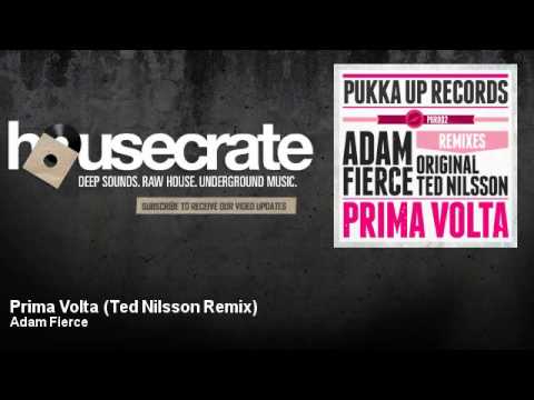 Adam Fierce - Prima Volta - Ted Nilsson Remix