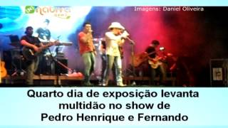 Quarto dia de exposição levanta multidão no show de Pedro Henrique e Fernando.avi