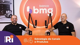 #BMGB4 #EP4 Estratégia de Canais e Produtos do Banco Bmg | #PapocomRI com João Consiglio