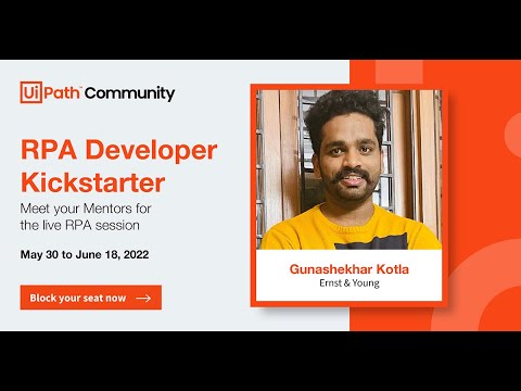 Introduction to RPA & UiPath by Gunashekhar Kotla | 30th May 2022
