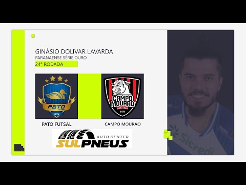 PATO FUTSAL X CAMPO MOURÃO - AO VIVO - PARANAENSE DE FUTSAL OURO 2022