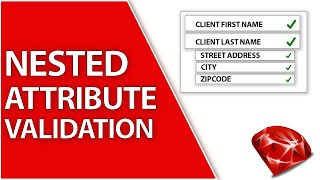 Nested Attributes & Validation In Ruby On Rails 7