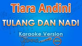 Download lagu Tiara Andini - Tulang dan Nadi (Karaoke) | GMusic mp3