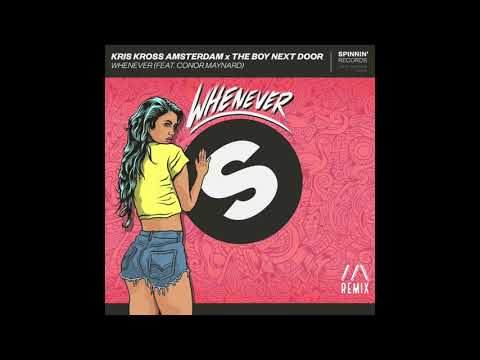 Kris Kross Amsterdam x The Boy Next Door - Whenever (MA Remix)