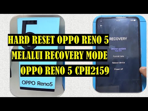 CARA RESET OPPO RENO 5 MELALUI RECOVERY MODE-HARD RESET OPPO RENO5 CPH2159 RECOVERY MODE