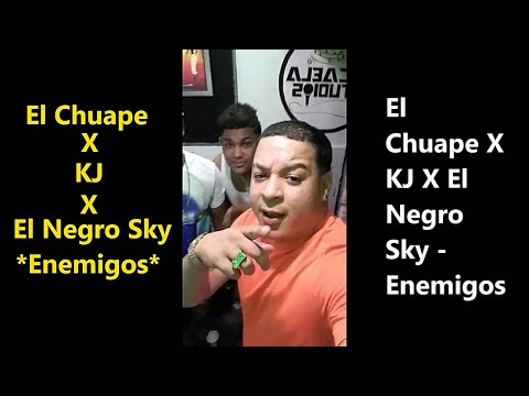 El Chuape X KJ X El Negro Sky- Enemigos (Prod. By Dj Chino)