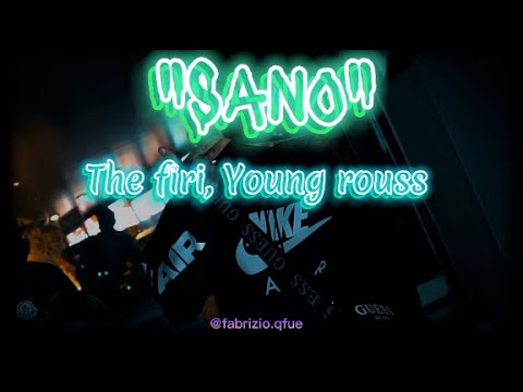 (Letra) Sano - The firi, Young rouss