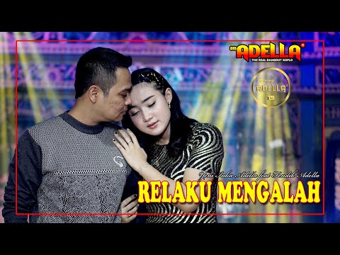 RELAKU MENGALAH - Yeni Inka Adella feat Fendik Adella - OM ADELLA
