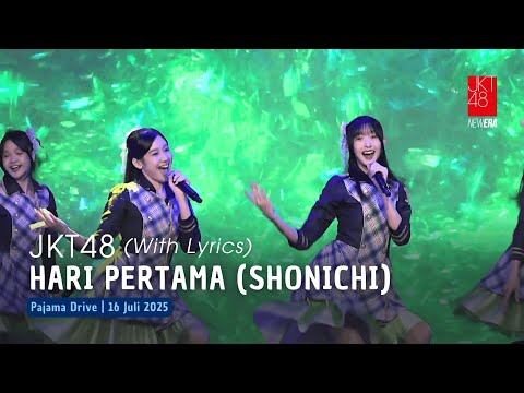 JKT48 - Hari Pertama (Shonichi) | Pajama Drive 16 Juli 2025