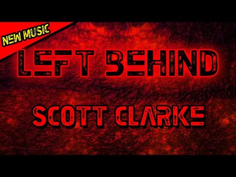 Left Behind | Scott Clarke