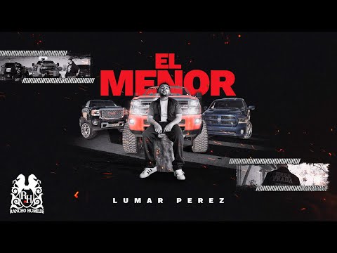 Lumar Perez - El Menor [Official Video]