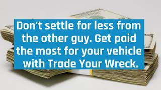Sell Your Salvaged Vehicle for Cash, Get The Most For Your Wrecked Car