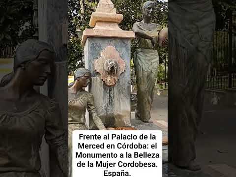 FRENTE AL PALACIO DE LA MERCED EN CÓRDOBA: EL MONUMENTO A LA BELLEZA DE LA MUJER CORDOBESA. España.