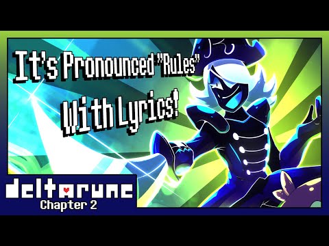 It's Pronounced "Rules" With Lyrics! (Remake) | Deltarune