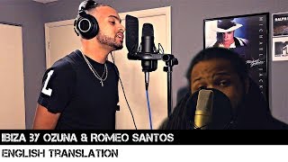 Ibiza by Ozuna &amp; Romeo Santos (English Translation)