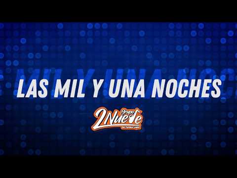 Grupo 2Nueve - Las mil y una noches (Lyric´s)