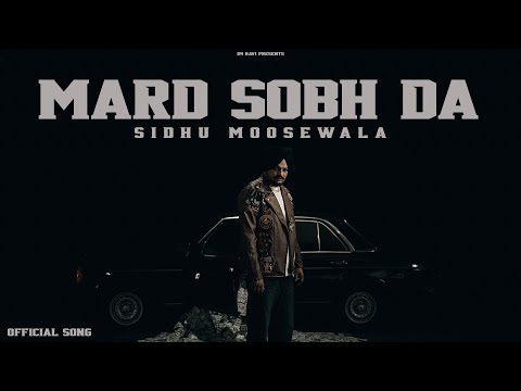 Mard Sobh Da - Sidhu Moose Wala || New Punjabi Song 2025