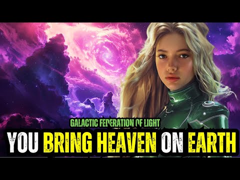 **HEAVEN ON EARTH IS A MUST CHOICE YOU MAKE**-The Galactic Federation of Light